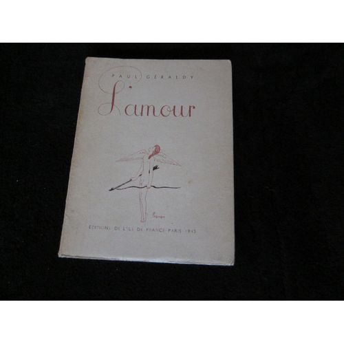 L'amour - Géraldy - Illustration George Lepape -  Tirage Numéroté 2212 Sur Velin Fin - 1945