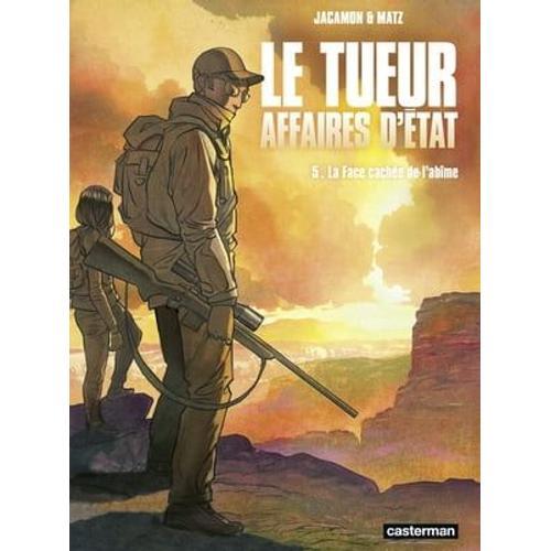 Le Tueur, Affaires D'état (Tome 5) - La Face Cachée De L'abîme