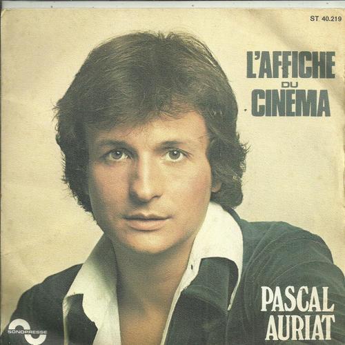 Pascal Auriat (Jean-Paul Vuillerme) : L'affiche Du Cinéma (Sevran - Jouveaux - Auriat) 2'42 / Qui M'aimera (Jouveaux - Auriat) 3'04