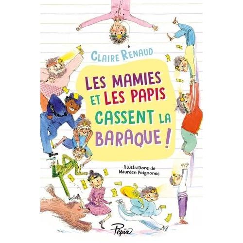 Les Mamies Et Les Papis Cassent La Baraque !