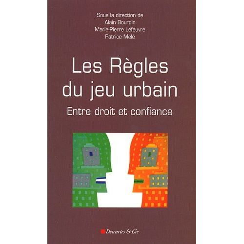 Les Règles Du Jeu Urbain - Entre Droit Et Confiance