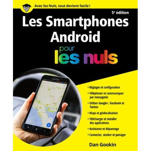 Les Smartphones Android, Édition Androidpour Les Nuls