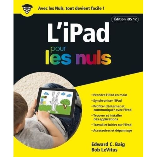 L'ipad Pour Les Nuls - Edition Ios 12