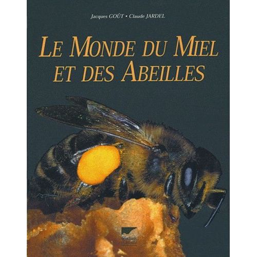 Le Monde Du Miel Et Des Abeilles