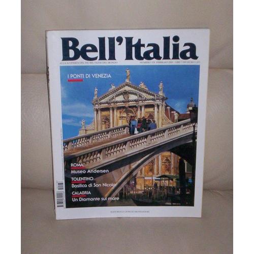 Bell' Italia N° 178 - I Ponti Di Venezia - Roma : Museo Andersen - Tolentino : Basilica Di San Nicola - Calabria : Un Diamante Sul Mare...