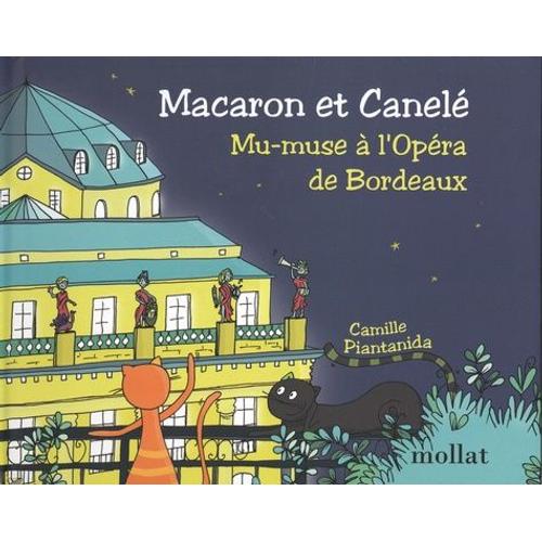Macaron Et Canelé - Mu-Muse À L'opéra De Bordeaux