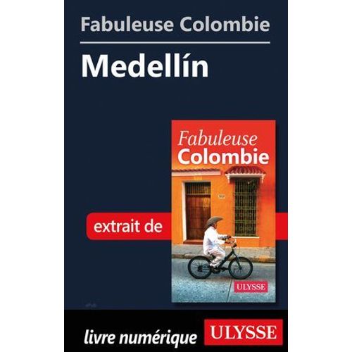 Fabuleuse Colombie: Medellin