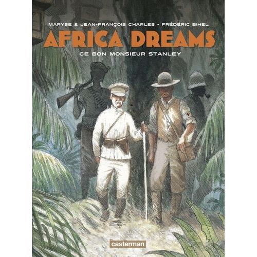 Africa Dreams Tome 3 - Ce Bon Monsieur Stanley