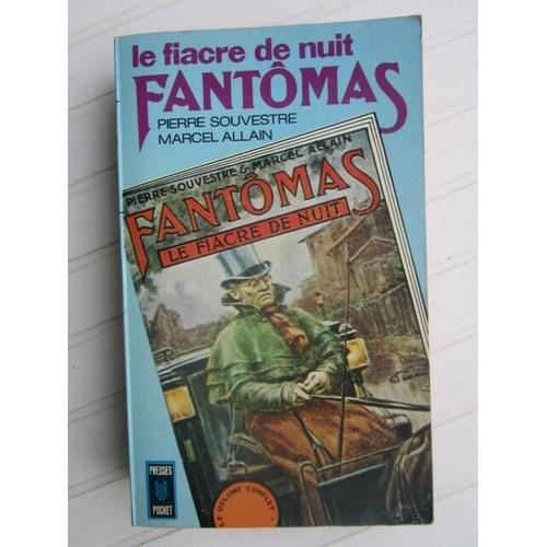 Le Fiacre De Nuit Fantômas Pierre Souvestre Marcel Allain 1972 Presses Pocket # 945