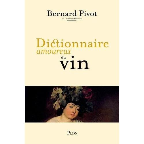 Dictionnaire Amoureux Du Vin