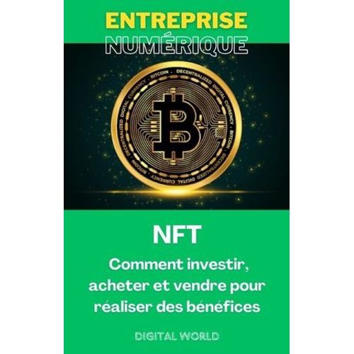 Nft - Comment Investir, Acheter Et Vendre Pour Réaliser Des Bénéfices