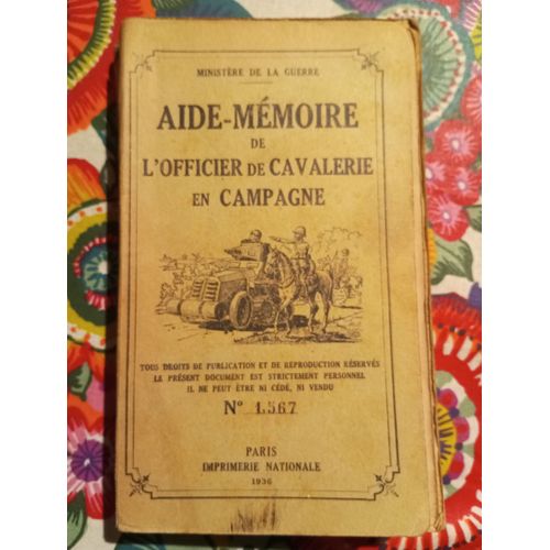 Aide Mémoire De L' Officier De Cavalerie En Campagne
