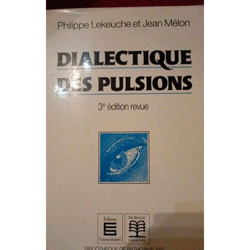 Dialectique Des Pulsions - Les Cahiers Des Archives Szondi