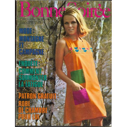 Revue Bonne Soirée Numéro 2418- 23 Juin 1968- Mode: Montagne Et Campagne- Enquête: Comment Surmonter La Fatigue- Bs Patrons- Le Drame De Margrethe De Danemark Et Henri De Montpezat- Guy De Rothschild