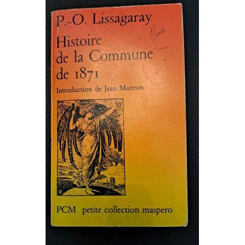 Histoire De La Commune De 1871 - P.-O. Lissagaray - Introduction De Jean Maitron