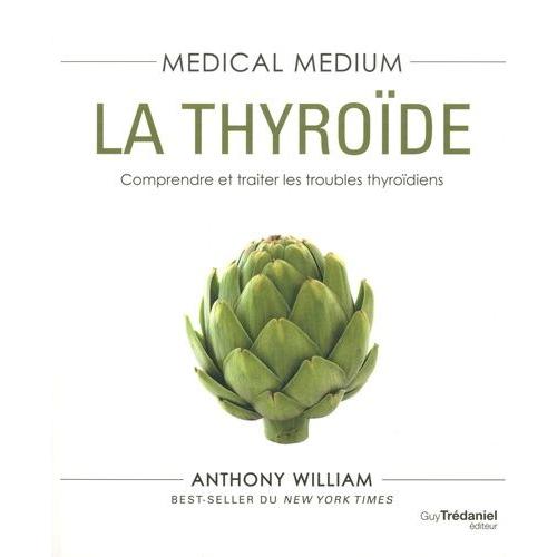 Medical Medium - La Thyroïde