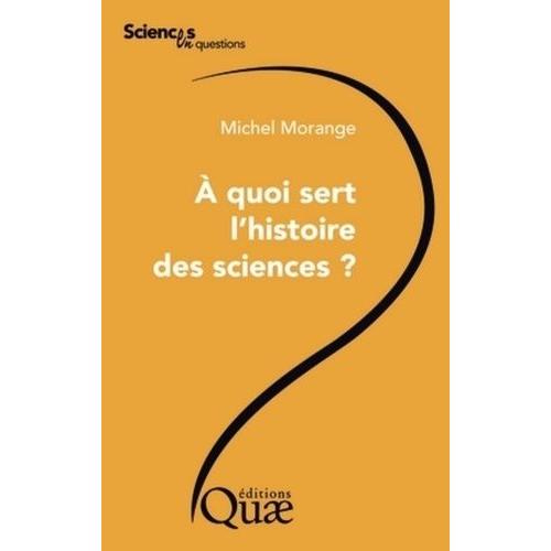 A Quoi Sert L'histoire Des Sciences ?