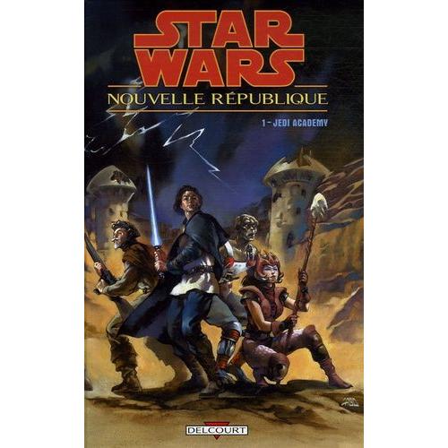 Star Wars - Nouvelle République Tome 1 - Jedi Academy