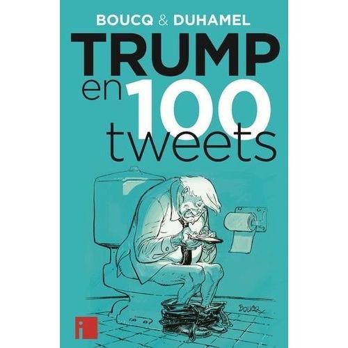 Trump En 100 Tweets
