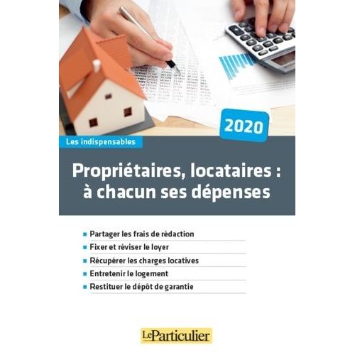 Propriétaires, Locataires : À Chacun Ses Dépenses