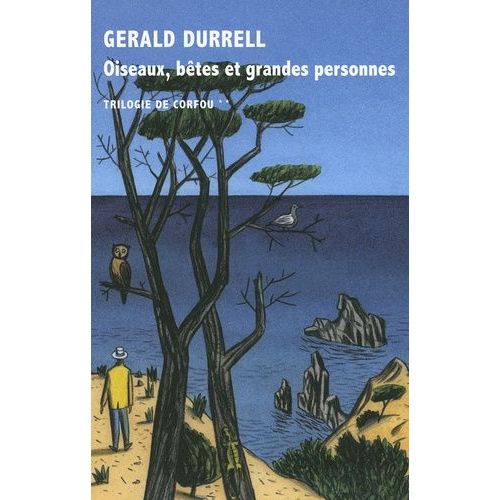 Trilogie De Corfou - Tome 2 - Oiseaux, Bêtes Et Grandes Personnes