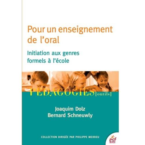 Pour Un Enseignement De L'oral - Initiation Aux Genres Formels À L'école