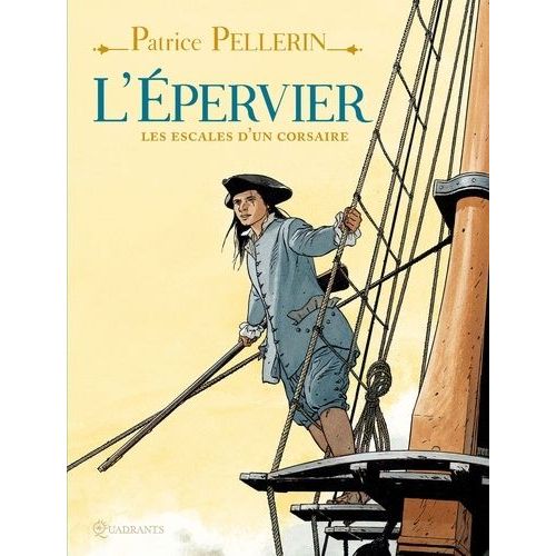 L'epervier - Les Escales D'un Corsaire
