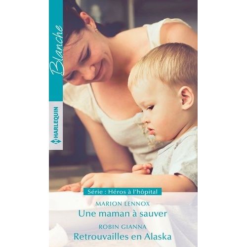 Une Maman À Sauver - Retrouvailles En Alaska