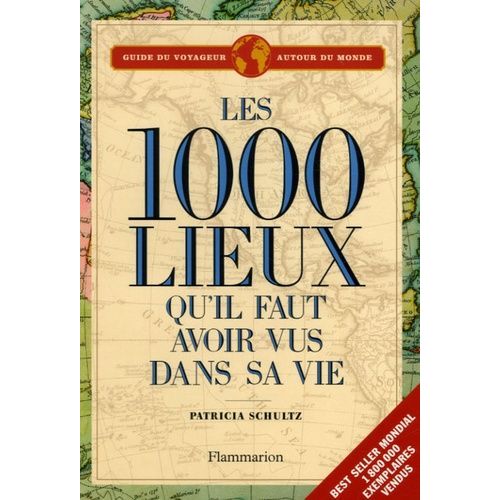 Les 1000 Lieux Qu'il Faut Avoir Vus Dans Sa Vie