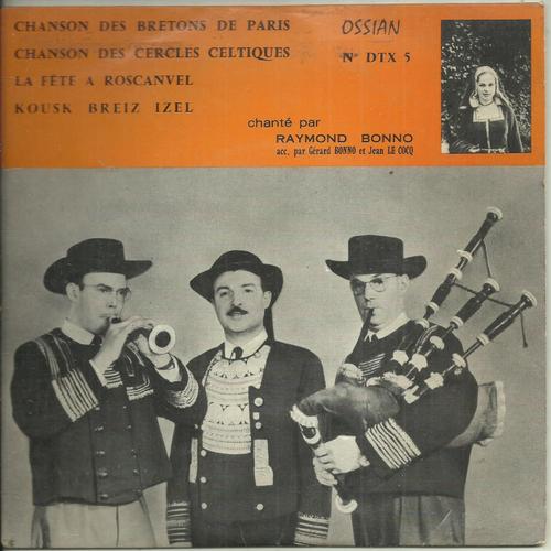 Raymond Bonno, Jean Le Cocq, Gérard Bonno Ensemble Voval Treger Ha Kerne : Chanson Des Bretons De Paris - La Fete À Roscanvel / Chanson Des Cercles Celtiques - Kousk Breiz Izel