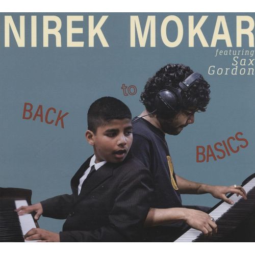 Nirek Mokar Feat. Sax Gordon - Back To Basics