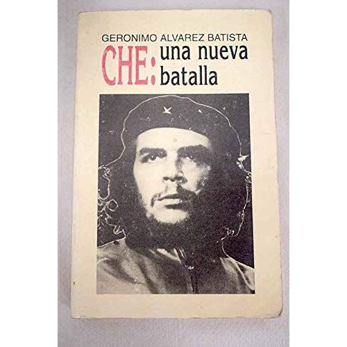 Che: Una Nueva Batalla (Spanish Edition)