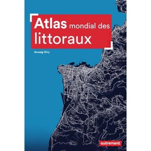 Atlas Mondial Des Littoraux