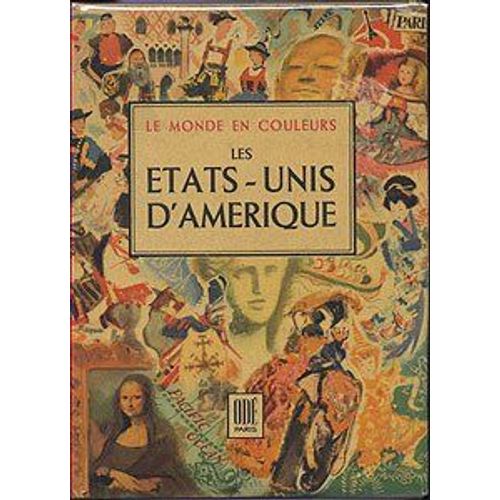 Guide Odé. Les Etats-Unis D'amérique. Illustrations De Beuville, Pierre Noël, Liozu ... Editions Odé. Le Monde En Couleurs. 1949. Cartonnage De L'éditeur. 517 Pages. (Guide Touristique, Etats-Unis,...