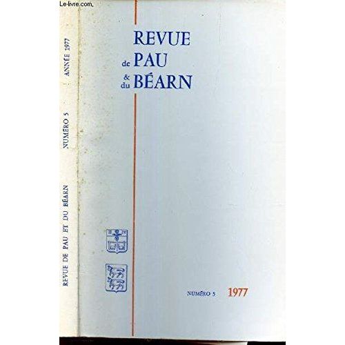 Revue De Pau Et Du Béarn N°5 1977 - Les Honneurs Funèbres D'archambaud De Foix-Béarn À Orthez En 1414 - Les Mosapiques De Pavement Romanes Du Sud Ouest Et Les Mosaïques De Pavement Médiévales - Une...