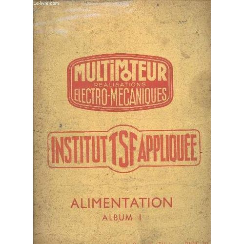 Multimoteur Realisations Electro Mecaniques - Alimentation Album I (8e Edition) - Institut Tsf Appliquee