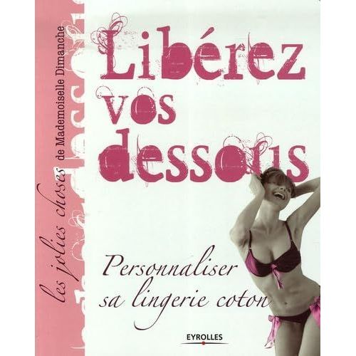Libérez Vos Dessous: Personnaliser Sa Lingerie Coton