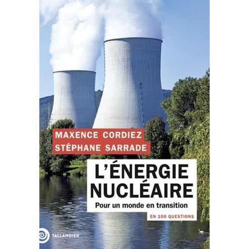 L'énergie Nucléaire En 100 Questions