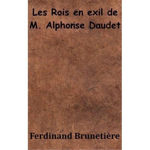 Les Rois En Exil De M. Alphonse Daudet