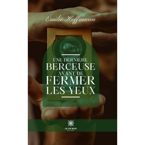 Une Dernière Berceuse Avant De Fermer Les Yeux