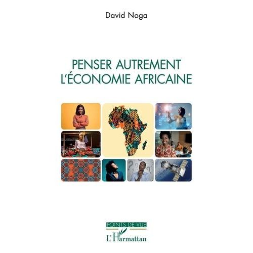 Penser Autrement L'économie Africaine