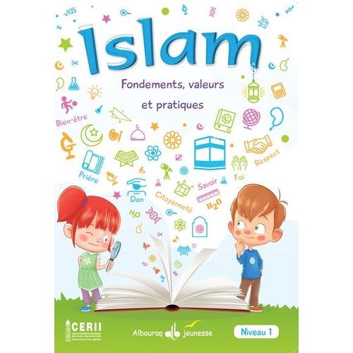 Islam - Fondements, Valeurs Et Pratiques