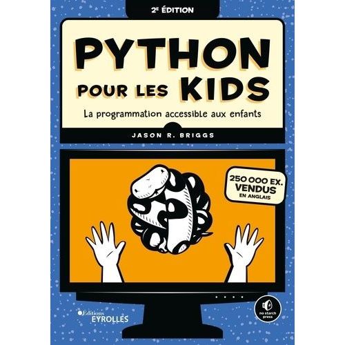 Python Pour Les Kids - La Programmation Accessible Aux Enfants