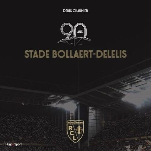 90 Ans Stade Bollaert-Delelis