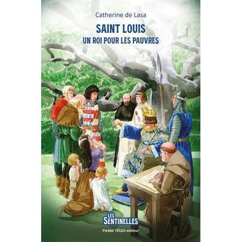 Saint Louis - Un Roi Pour Les Pauvres