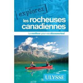 Explorez Les Rocheuses Canadiennes