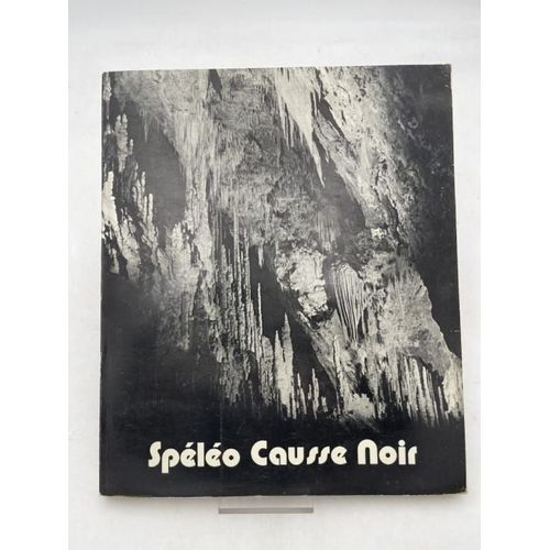Spéléo Causse Noir. Secteur Occidental