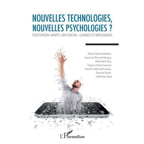 Nouvelles Technologies, Nouvelles Psychologies ?