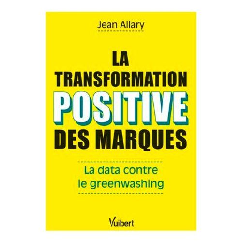 La Transformation Positive Des Marques : La Data Contre Le Greenwashing