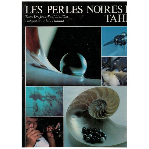 Les Perles Noires De Tahiti Textes: Jean Paul Llntilbac, Photos: Alain Durand.